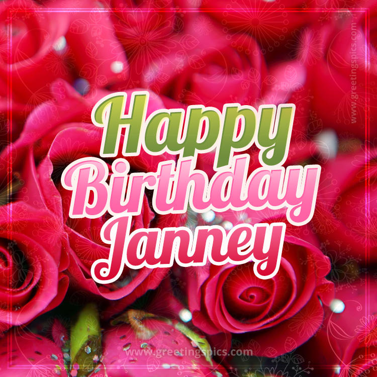 Happy Birthday Janney beautiful Image with red roses (square shape image)