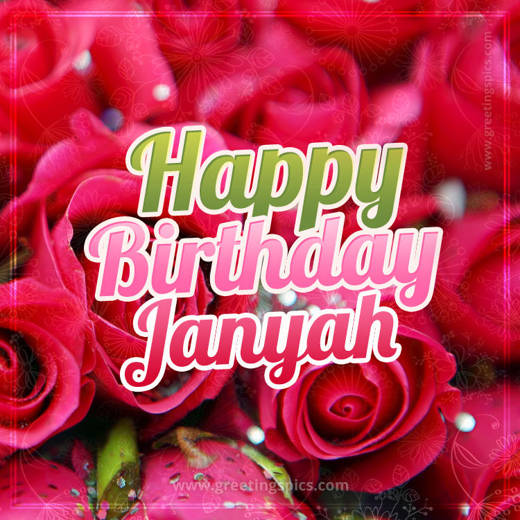 Happy Birthday Janyah beautiful Image with red roses (square shape image)