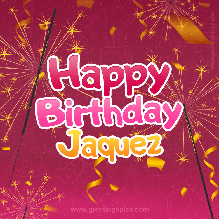 Happy Birthday Jaquez Image with sparklers (square shape image)