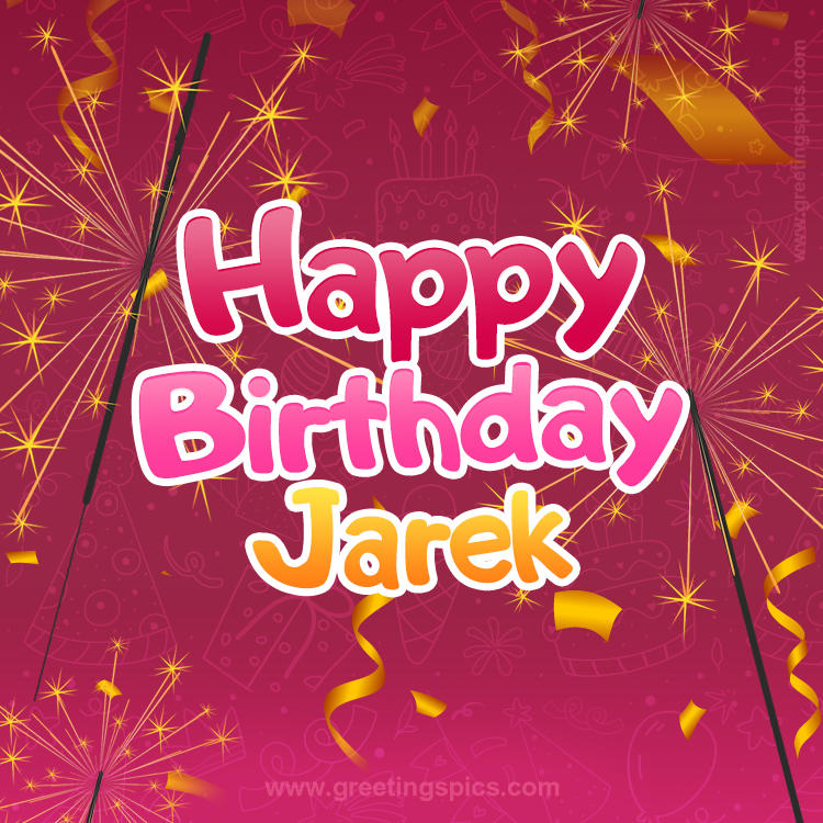 Happy Birthday Jarek Image with sparklers (square shape image)