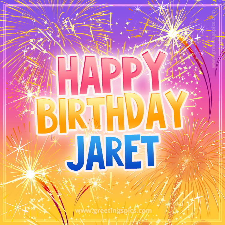 Happy Birthday Jaret Picture with fireworks (square shape image)