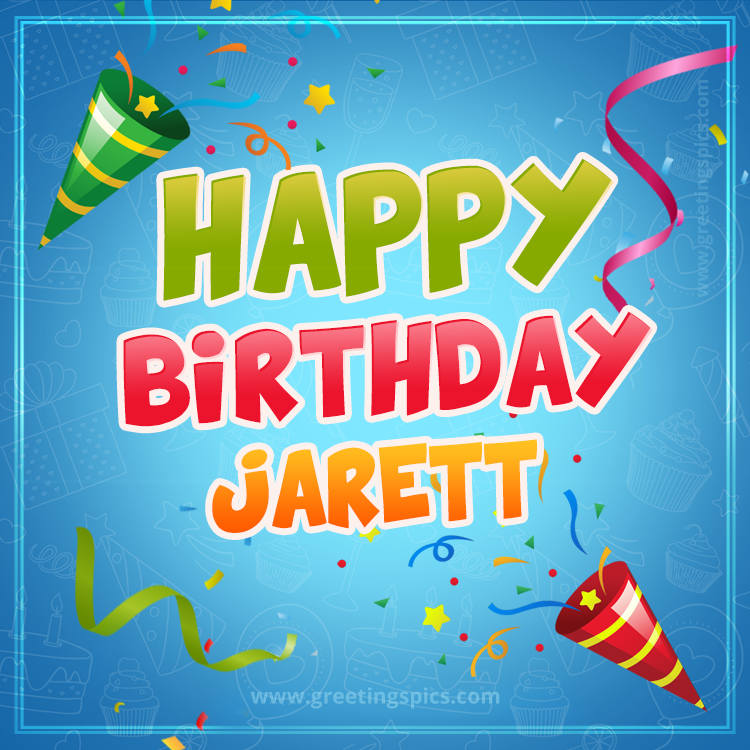 Happy Birthday Jarett picture with confetti and party poppers (square shape image)