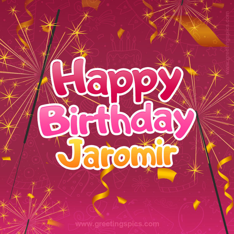 Happy Birthday Jaromir Image with sparklers (square shape image)