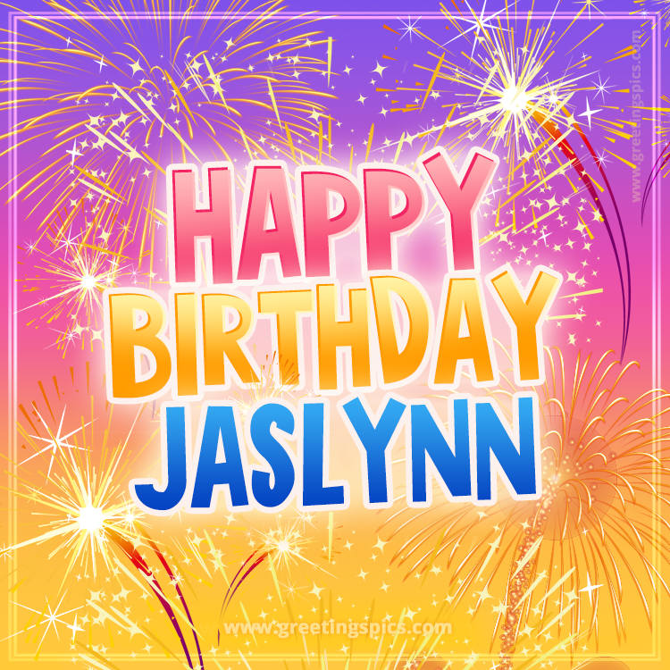 Happy Birthday Jaslynn Picture with fireworks (square shape image)