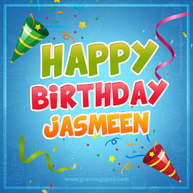 Happy Birthday Jasmeen picture with confetti and party poppers (square shape image)