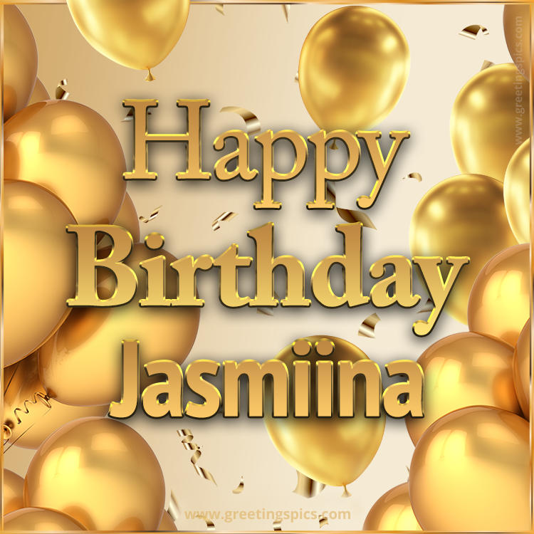 Happy Birthday Jasmiina Card with golden confetti and balloons (square shape image)