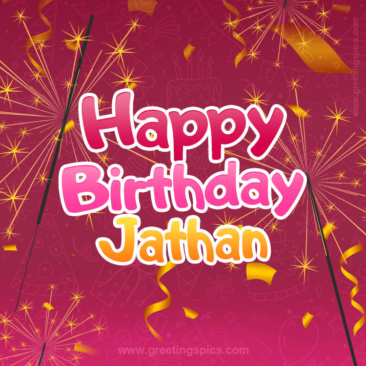 Happy Birthday Jathan Image with sparklers (square shape image)