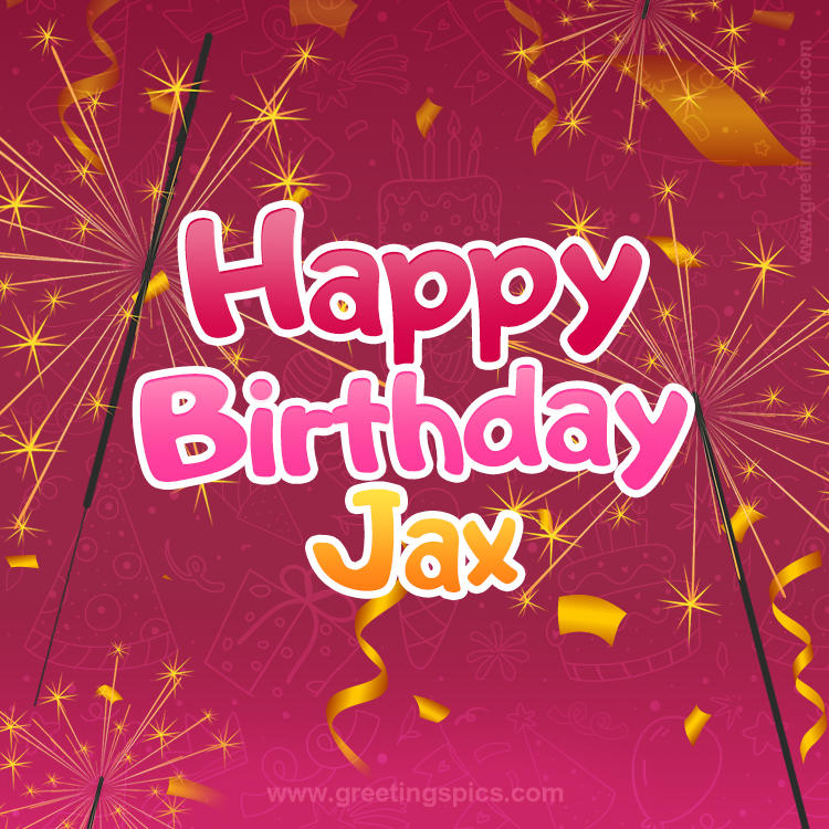 Happy Birthday Jax Image with sparklers (square shape image)