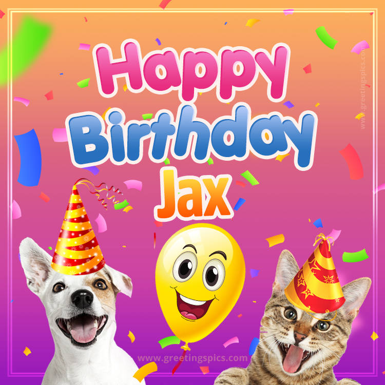 Happy Birthday Jax Funny Image with cat and dog (square shape image)