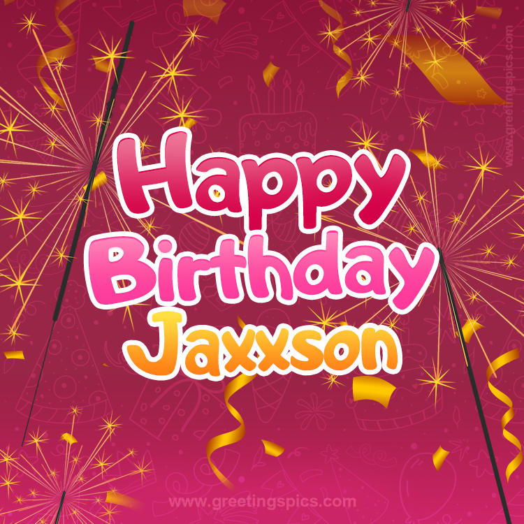 Happy Birthday Jaxxson Image with sparklers (square shape image)