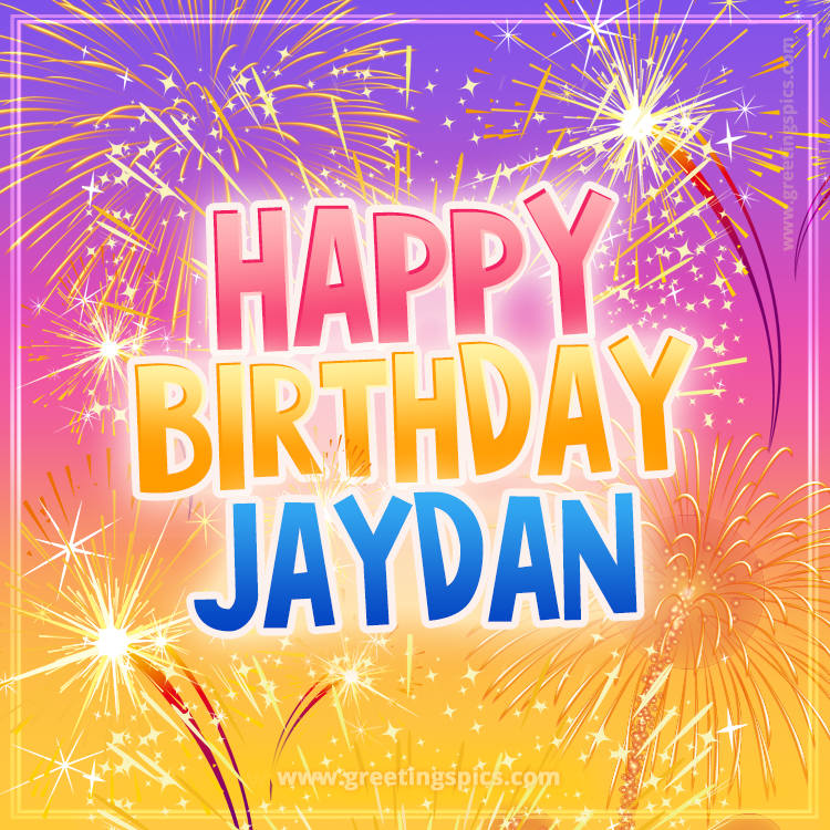 Happy Birthday Jaydan Picture with fireworks (square shape image)