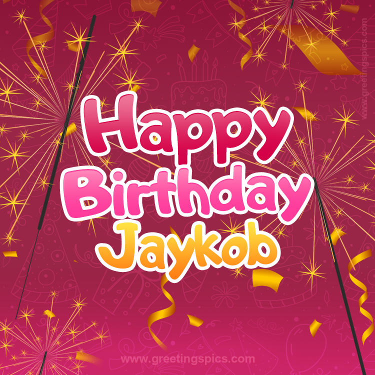 Happy Birthday Jaykob Image with sparklers (square shape image)