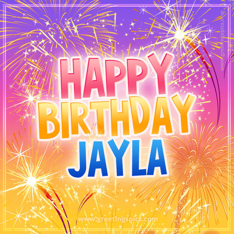 Happy Birthday Jayla Picture with fireworks (square shape image)