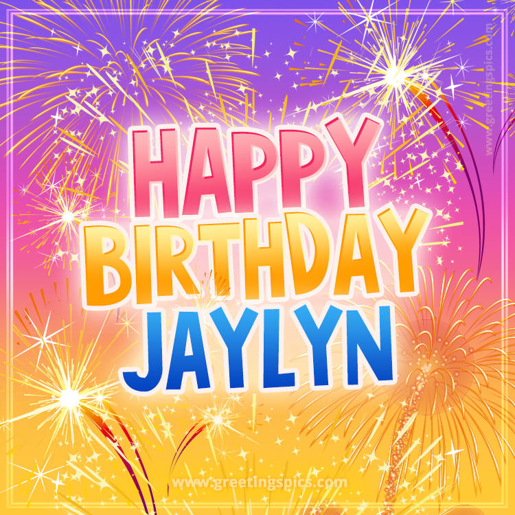 Happy Birthday Jaylyn Picture with fireworks (square shape image)