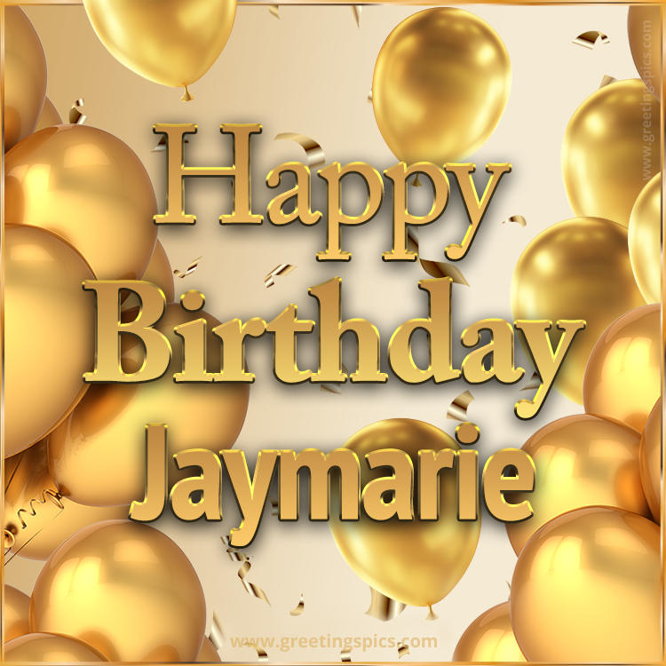 Happy Birthday Jaymarie Card with golden confetti and balloons (square shape image)