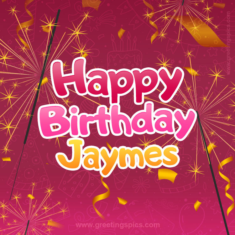 Happy Birthday Jaymes Image with sparklers (square shape image)