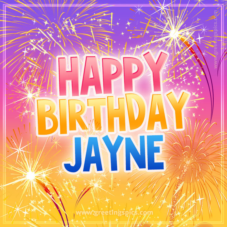 Happy Birthday Jayne Picture with fireworks (square shape image)