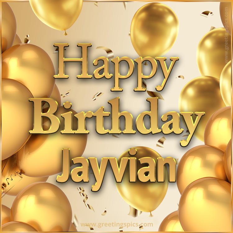 Happy Birthday Jayvian Card with golden confetti and balloons (square shape image)