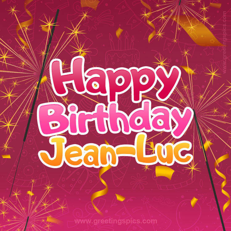 Happy Birthday Jean-Luc Image with sparklers (square shape image)