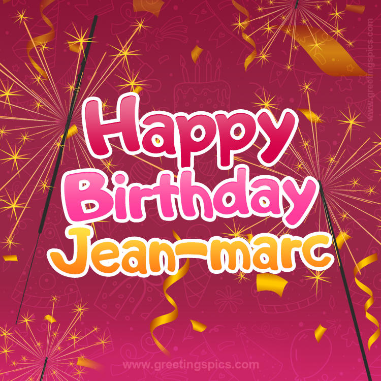 Happy Birthday Jean-marc Image with sparklers (square shape image)