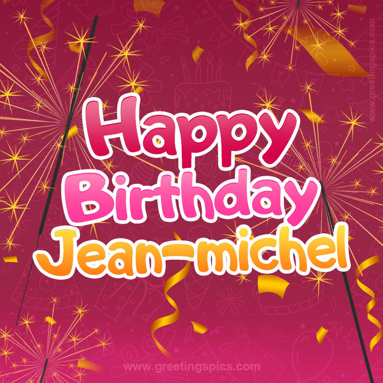 Happy Birthday Jean-michel Image with sparklers (square shape image)