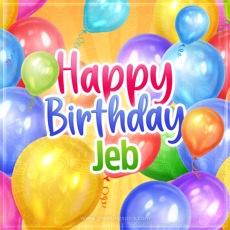 Happy Birthday Jeb Image with colorful balloons (square shape image)