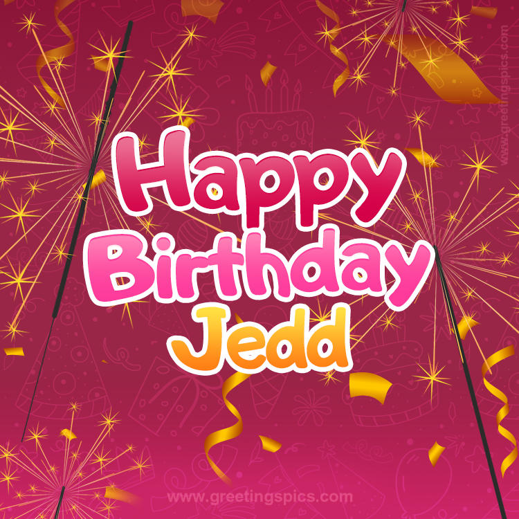 Happy Birthday Jedd Image with sparklers (square shape image)