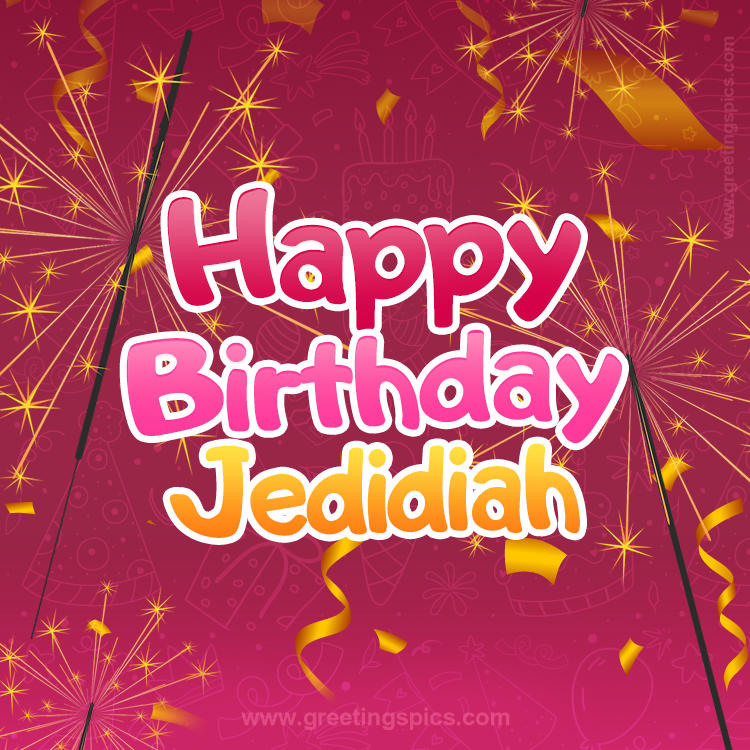 Happy Birthday Jedidiah Image with sparklers (square shape image)