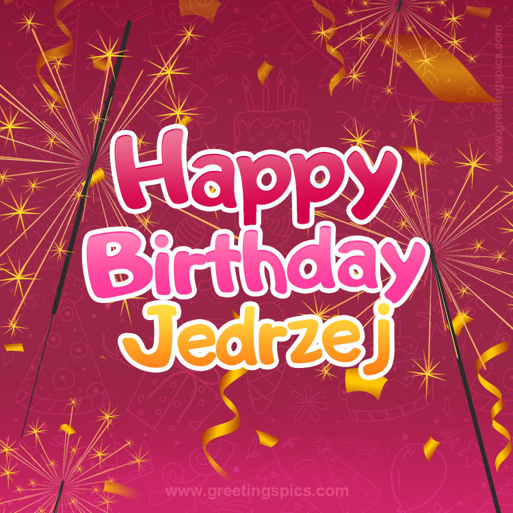 Happy Birthday Jedrzej Image with sparklers (square shape image)