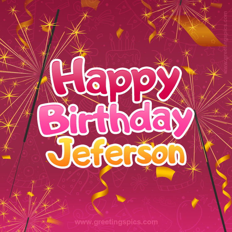 Happy Birthday Jeferson Image with sparklers (square shape image)