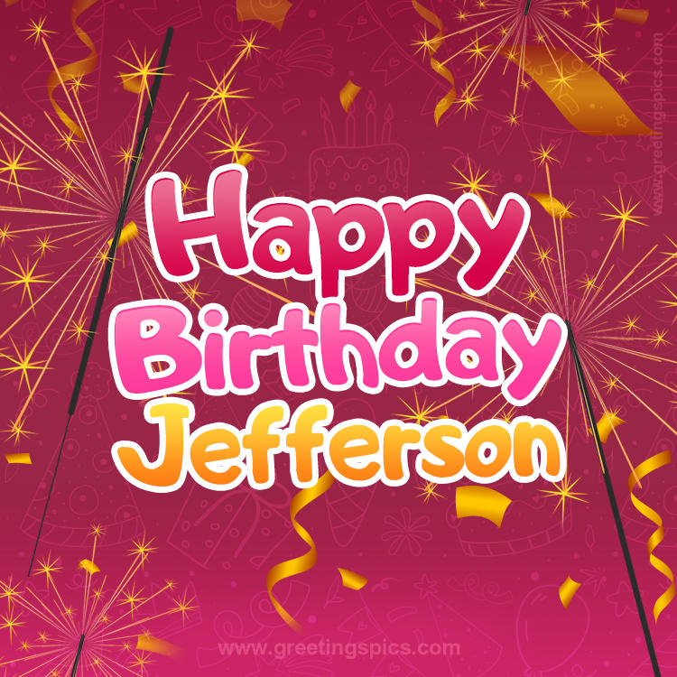 Happy Birthday Jefferson Image with sparklers (square shape image)