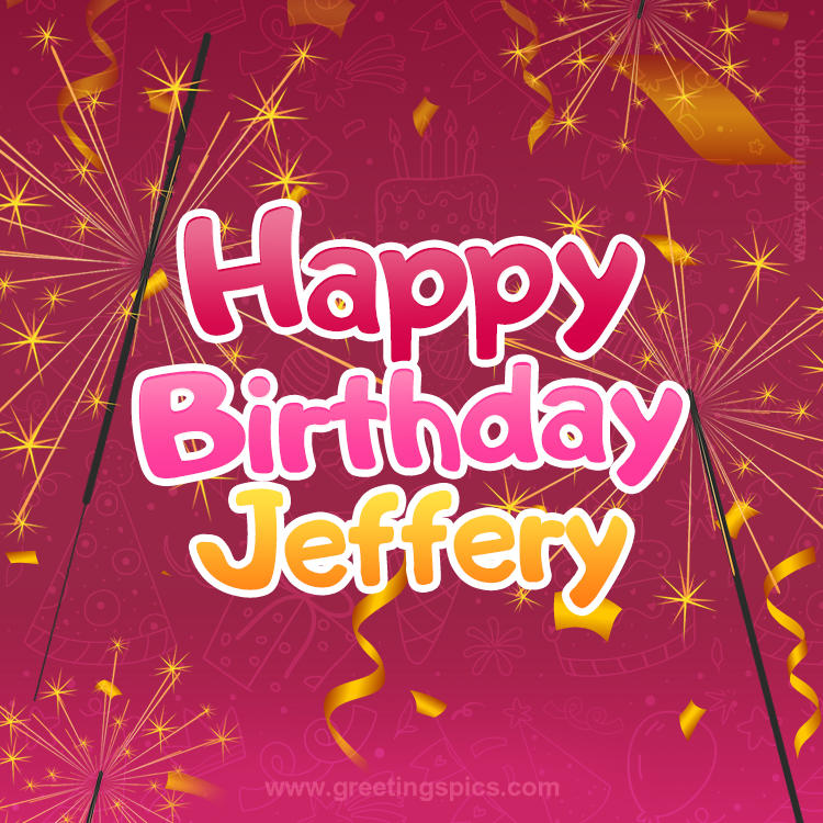 Happy Birthday Jeffery Image with sparklers (square shape image)