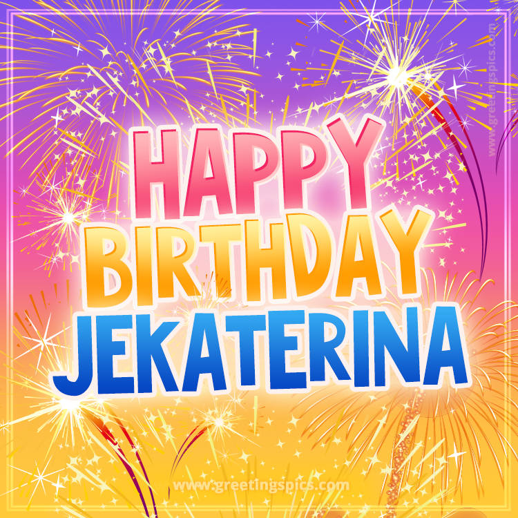 Happy Birthday Jekaterina Picture with fireworks (square shape image)