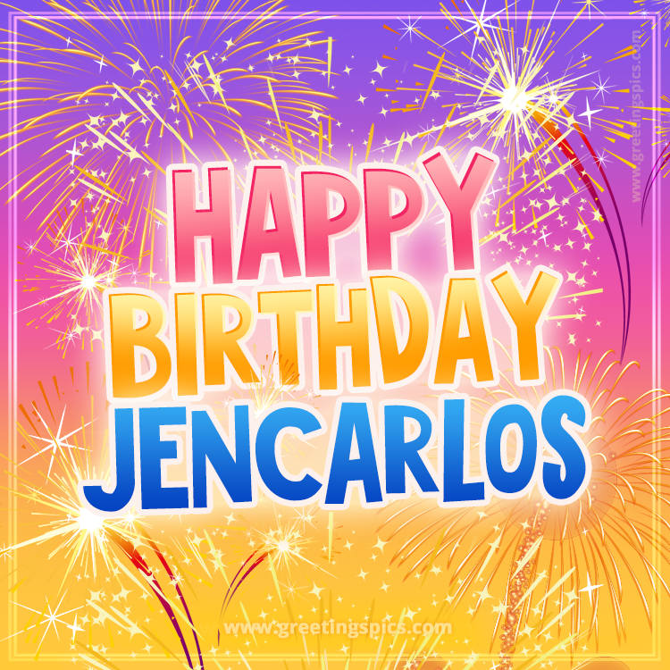 Happy Birthday Jencarlos Picture with fireworks (square shape image)