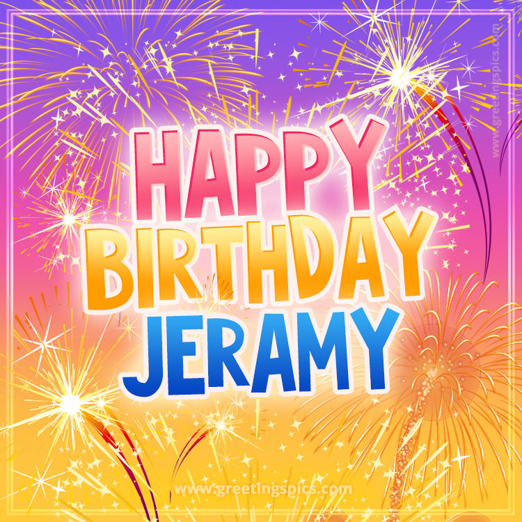 Happy Birthday Jeramy Picture with fireworks (square shape image)