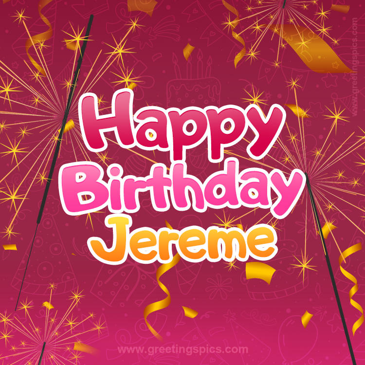 Happy Birthday Jereme Image with sparklers (square shape image)