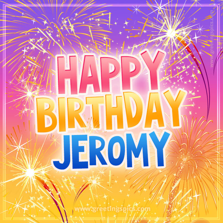 Happy Birthday Jeromy Picture with fireworks (square shape image)