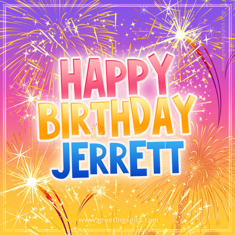 Happy Birthday Jerrett Picture with fireworks (square shape image)