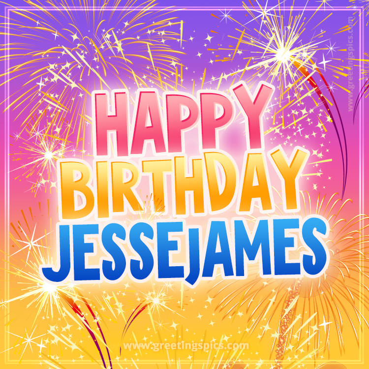 Happy Birthday Jessejames Picture with fireworks (square shape image)