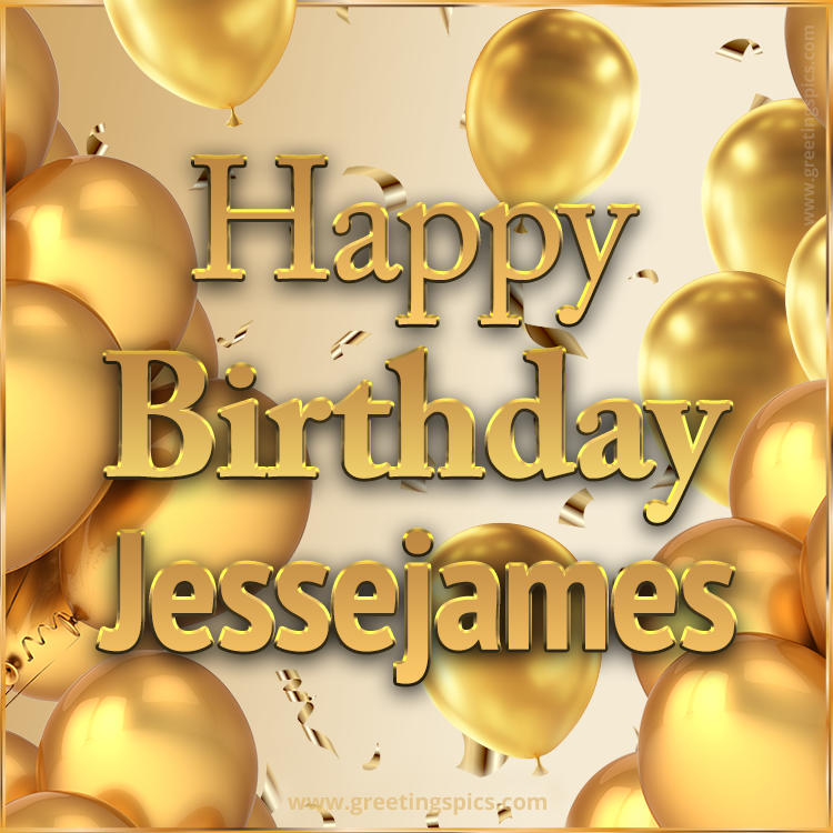 Happy Birthday Jessejames Card with golden confetti and balloons (square shape image)