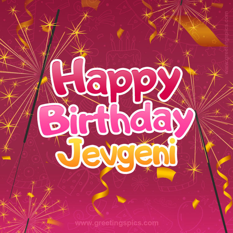 Happy Birthday Jevgeni Image with sparklers (square shape image)