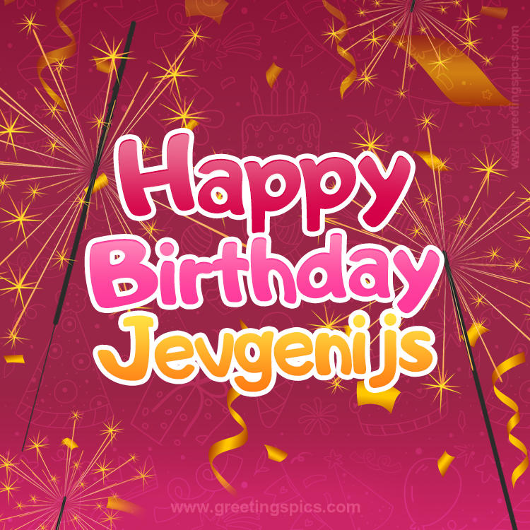 Happy Birthday Jevgenijs Image with sparklers (square shape image)