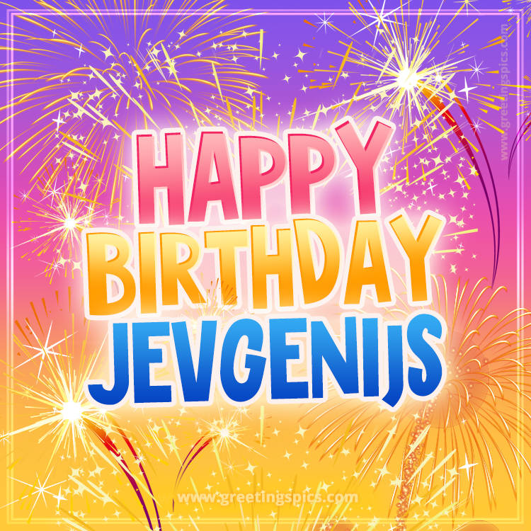 Happy Birthday Jevgenijs Picture with fireworks (square shape image)