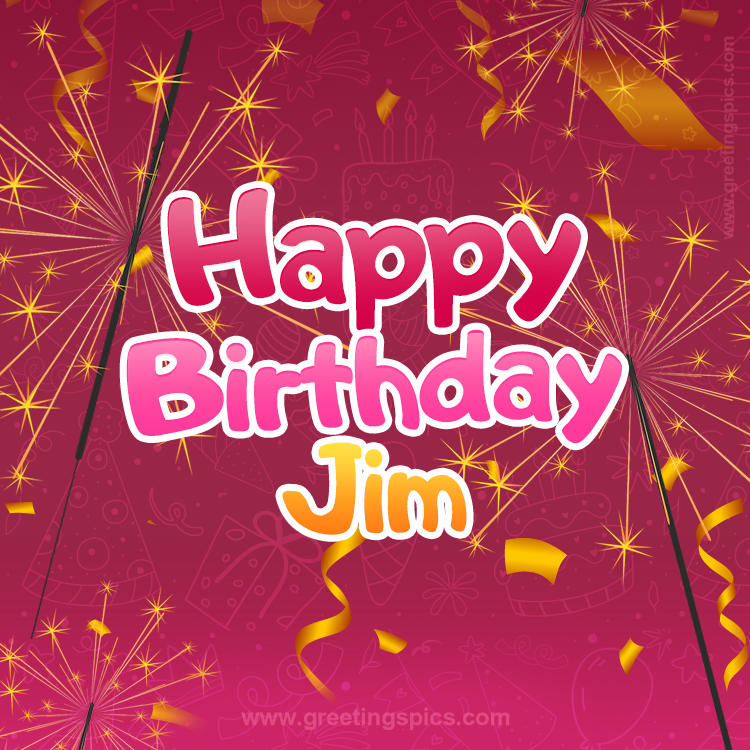 Happy Birthday Jim Image with sparklers (square shape image)