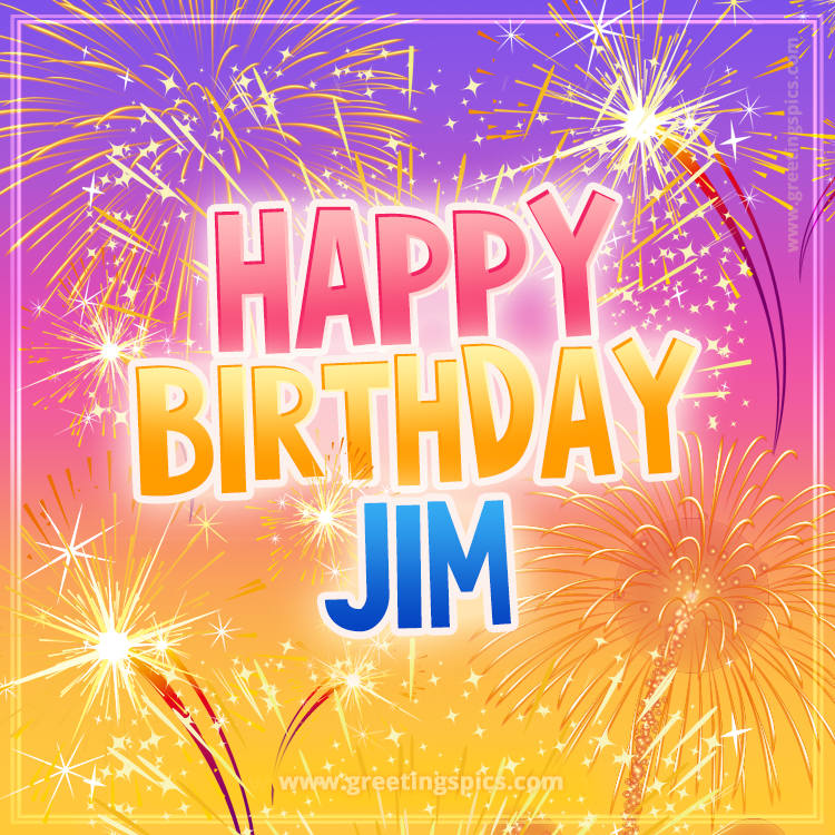 Happy Birthday Jim Picture with fireworks (square shape image)