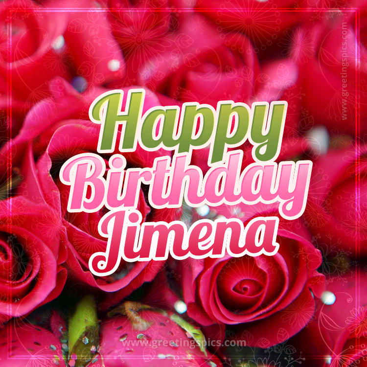 Happy Birthday Jimena beautiful Image with red roses (square shape image)