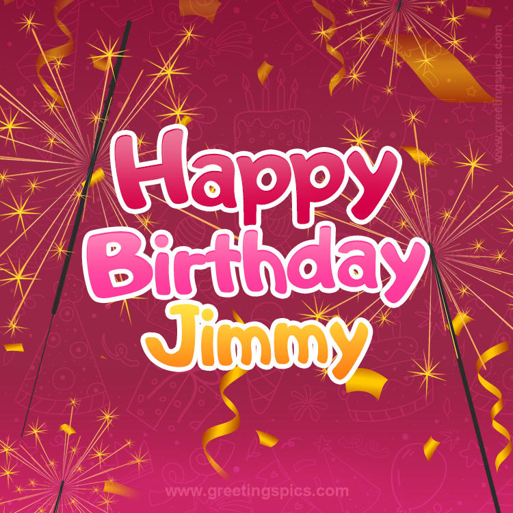 Happy Birthday Jimmy Image with sparklers (square shape image)