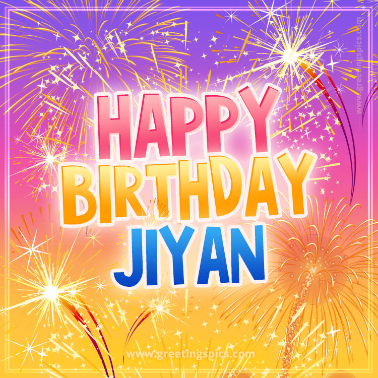 Happy Birthday Jiyan Picture with fireworks (square shape image)