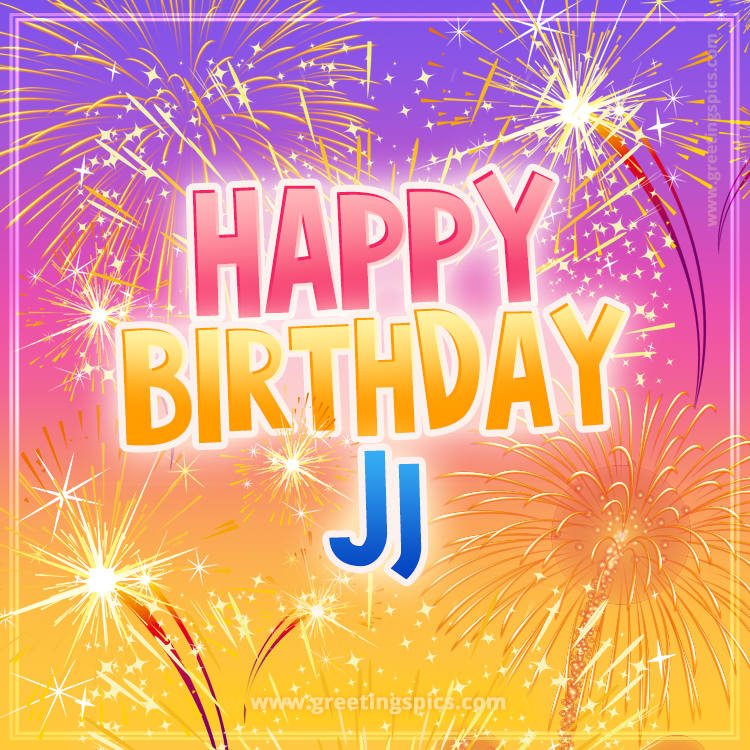 Happy Birthday Jj Picture with fireworks (square shape image)