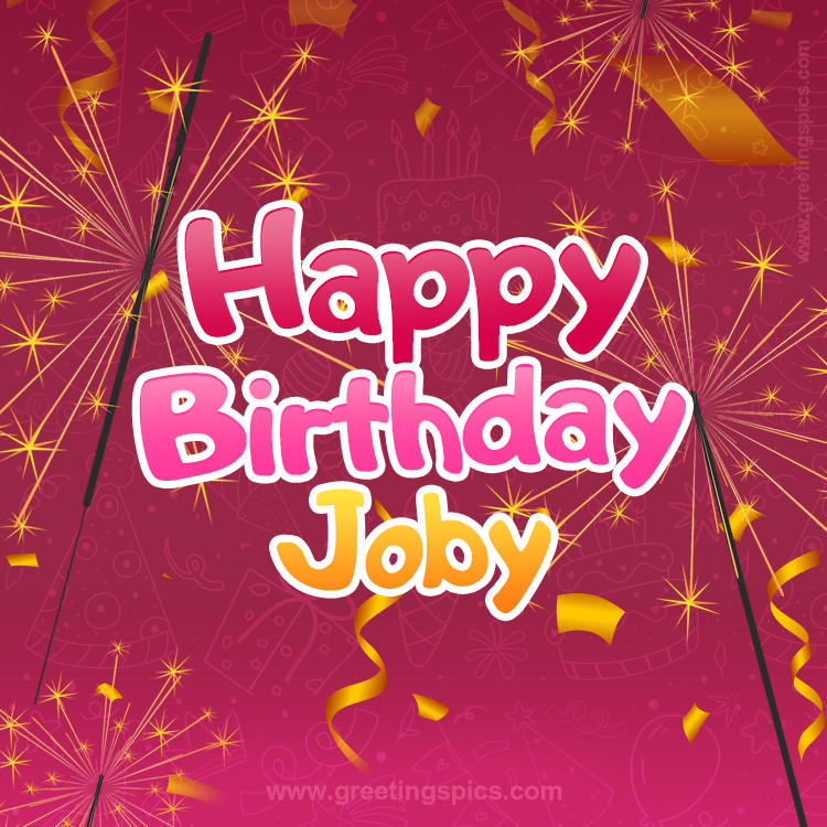 Happy Birthday Joby Image with sparklers (square shape image)